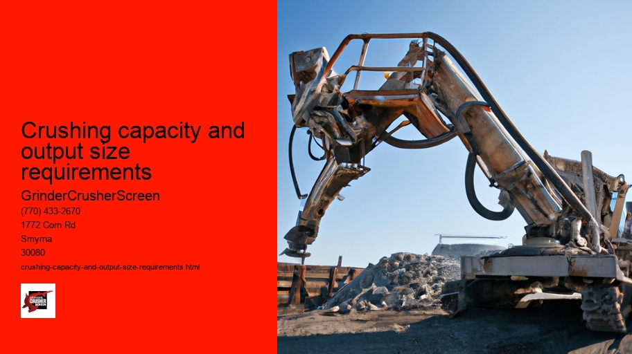 Crushing capacity and output size requirements